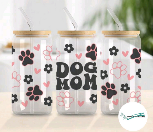 16 oz Libbey Cup - Dog's Mom